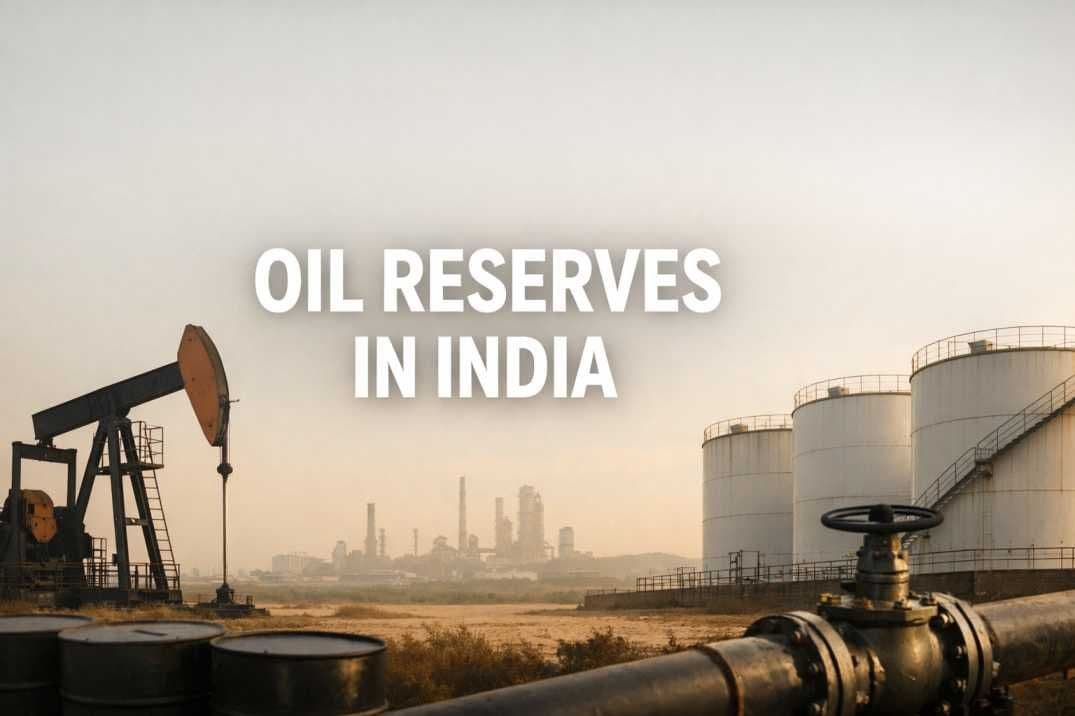 Oil Reserves in India | UPSC Notes