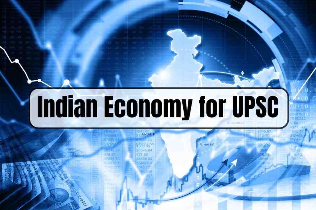 How to Cover Indian Economy for UPSC: Complete Study Plan for Prelims and Mains