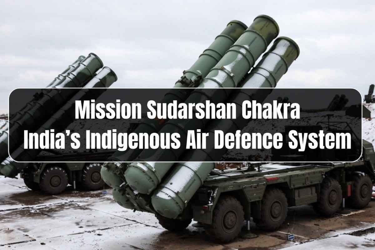 Mission Sudarshan Chakra: India’s Indigenous Air Defence System