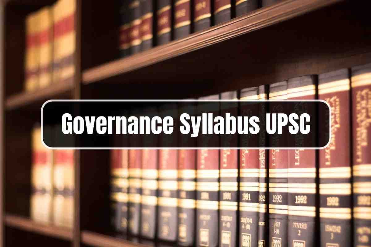 UPSC Governance Syllabus: Complete Guide with Preparation Tips